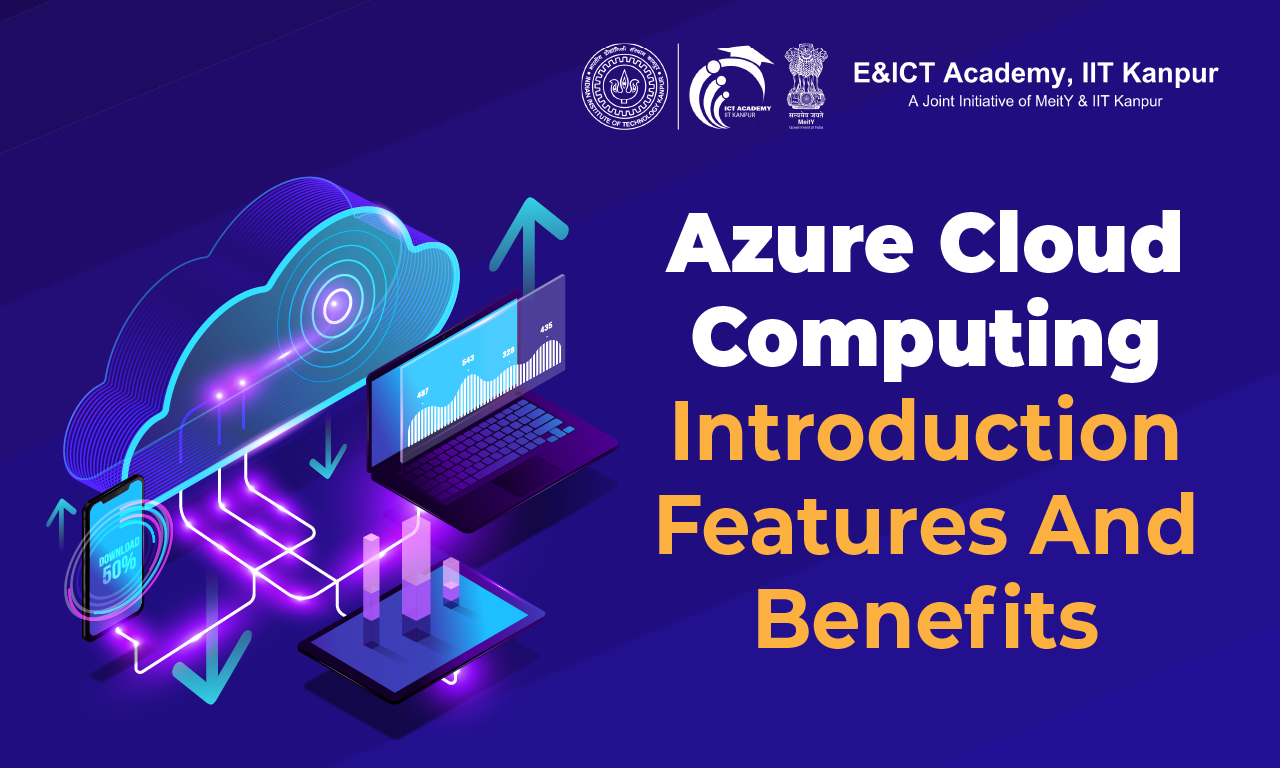 Azure Cloud Computing: Introduction, Features, and Benefits